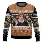 Only Judy Can Judge Me Judge Judy Ugly Christmas Sweater