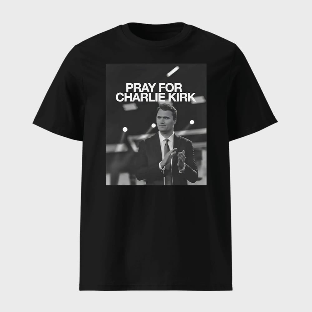 Pray For Charlie Kirk Shirt 1 Pray For Charlie Kirk Shirt