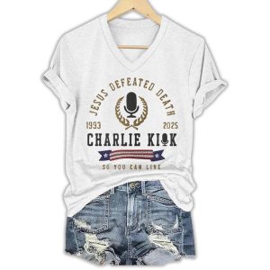 Jesus Defeated Death So You Can Live RIP Charlie Kirk Tee