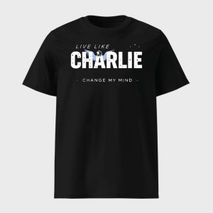 Retro Live Like Charlie Change My Mind Print T Shirt 1