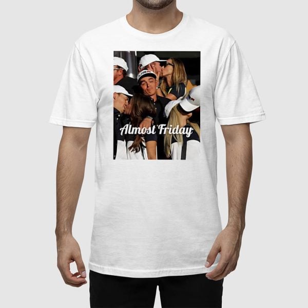 Rickie Fowler Ryder Cup Almost Friday Shirt