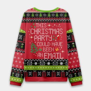 This Party Could Have Been an Email Ugly Christmas Sweater 2