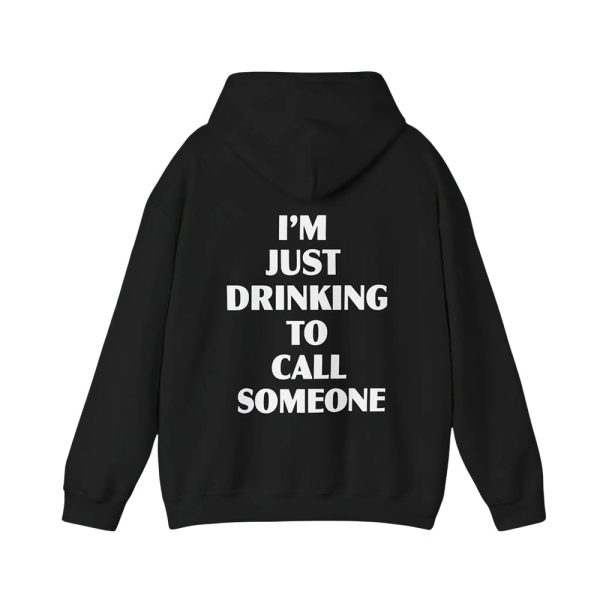Sabrina Carpenter I’m Just Drinking To Call Someone Hoodie