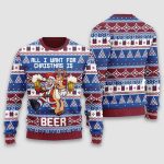 Santa Dog All I Want For Christmas Is Beer Ugly Christmas Sweater