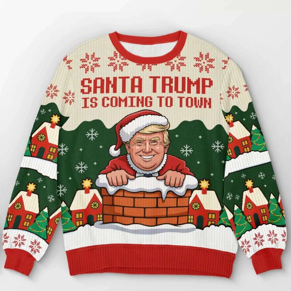 Santa Trump Is Coming To Town Ugly Christmas Sweater Santa Trump Is Coming To Town Ugly Christmas Sweater