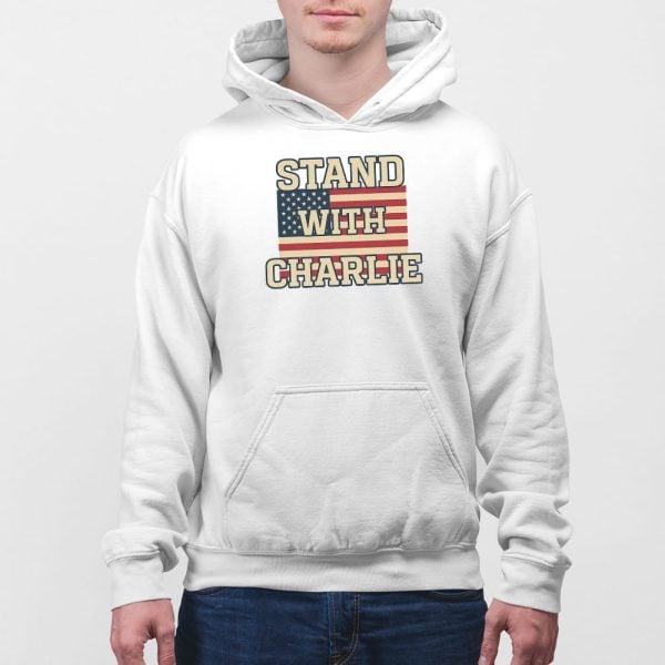 Stand With Charlie Kirk Shirt