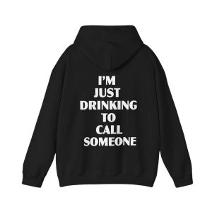 Sabrina Carpenter Im Just Drinking To Call Someone Hoodie2