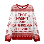 That Wasn't Very Data Driven Of You Red Ugly Christmas Knit Sweater