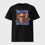 This is Why We Clash Jynxzi Shirt