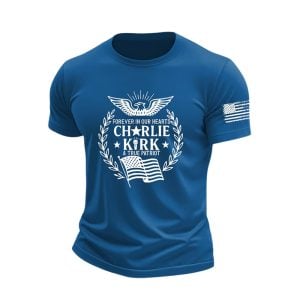 Charlie Kirk Forever In Our Hearts A True Patriot Shirt1