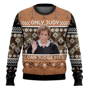 Only Judy Can Judge Me Judge Judy Ugly Christmas Sweater