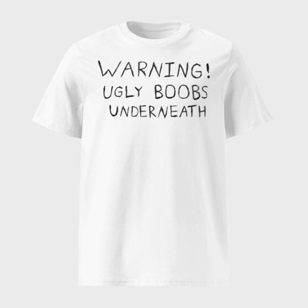 Warning Ugly Boobs Underneath Shirt