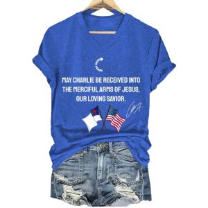 May Charlie Be Received Into The Merciful Arms Of Jesus Our Loving Savior Charlie Kirk signed Shirt2