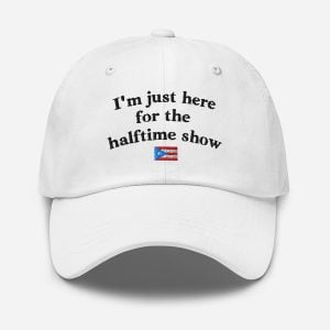 Bad Bunny I’m Just Here For The Halftime Show Hat