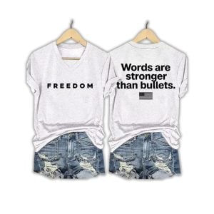 Charlie Kirk Freedom Words Are Stronger Than Bullets Shirt2