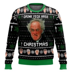 Drink Feck Arse Father Ted Ugly Christmas Sweater