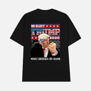 Thomas Jacob Re-elect Trump 2020 Make Liberals Cry Again Shirt