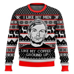Jeffrey Dahmer I Like My Men Like My Coffee Ground Up Ugly Christmas Sweater