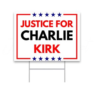 Justice For Charlie Kirk Yard Sign 1
