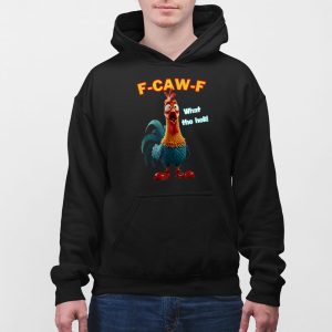 F Caw F What The Heli Funny Chicken Shirt 3