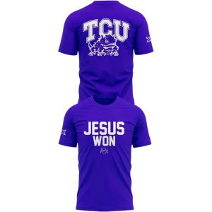 2025 TCU Jesus Won T Shirt