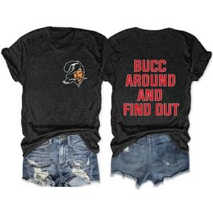 Bucc Around And Find Out Buccaneers Two-Sided Tee 1 Bucc Around And Find Out Buccaneers Two Sided Tee1