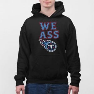 Titans We Ass Shirt