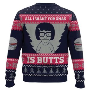 All I Want For Xmas Is Butts Bob's Burgers Ugly Christmas Sweater1