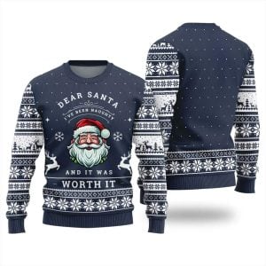 Dear Santa Ive Been Naughty And It Was Worth It Ugly Christmas Sweater1