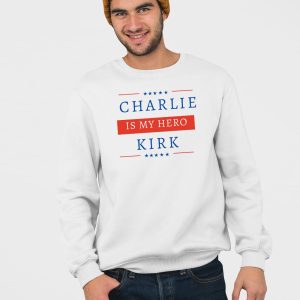 Charlie Kirk Is My Hero Shirt 4