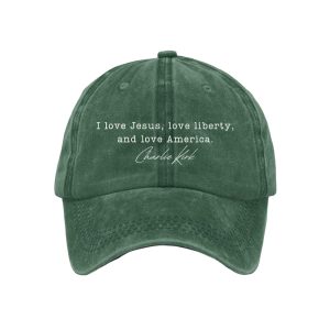 Charlie Kirk I Love Jesus Love Liberty And Love America Cap3