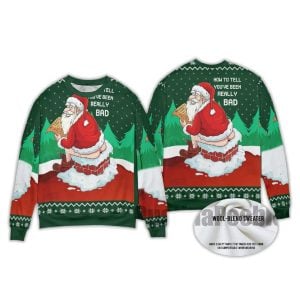 2025 How To Tell You’ve Been Really Bad Ugly Christmas Sweater