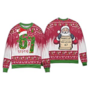 Santa Naughty List Kids Who Say 67 Christmas Ugly Sweater 2 Santa Naughty List Kids Who Say 67 Christmas Ugly Sweater2