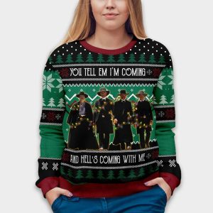 Tombstone You Tell Em Im Coming And Hells Coming With Me Ugly Christmas Sweater2