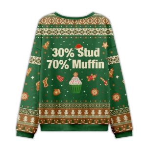 2025 30 Percent Stud 70 Percent Muffin Ugly Christmas Sweater 1 30 Percent Stud 70 Percent Muffin Ugly Christmas Sweater1