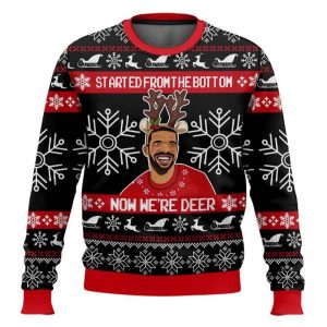 Drake Started From The Bottom Now Were Deer Ugly Christmas Sweater