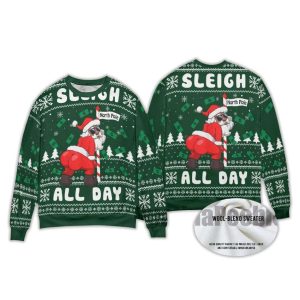Sleigh All Day Santa Dancing North Pole Ugly Sweater