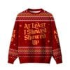 2025 At Least I Showed Up Ugly Christmas Sweater