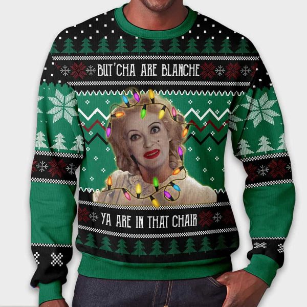 Baby Jane But’cha Are Blanche Ya Are In That Chair Christmas Ugly Sweater