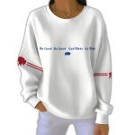 Be Good Do Good God Bless Go Bills Pit Striped Sweatshirt