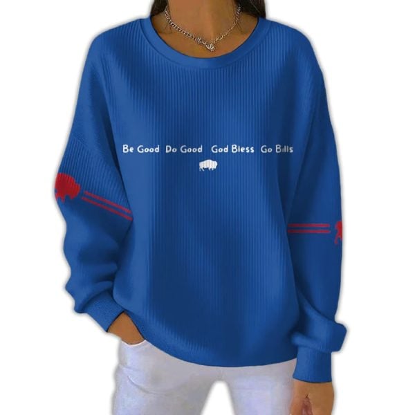 Be Good Do Good God Bless Go Bills Pit Striped Sweatshirt
