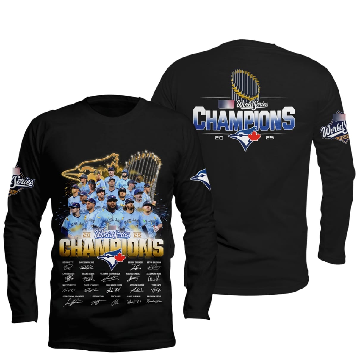 Blue Jays World Series Champions 2025 Long Slevee Shirt Blue Jays World Series Champions 2025 Long Slevee Shirt