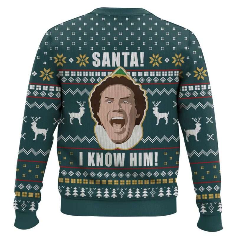 Buddy Santa I Know Him Elf Ugly Christmas Sweater1 Buddy Santa I Know Him Elf Ugly Christmas Sweater
