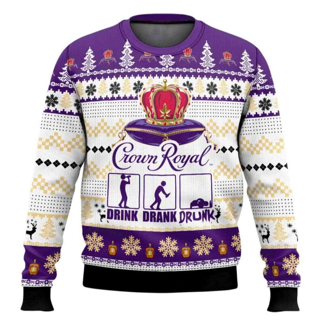 Crown Royal Drink Drank Drunk Ugly Christmas Sweater Crown Royal Drink Drank Drunk Ugly Christmas Sweater