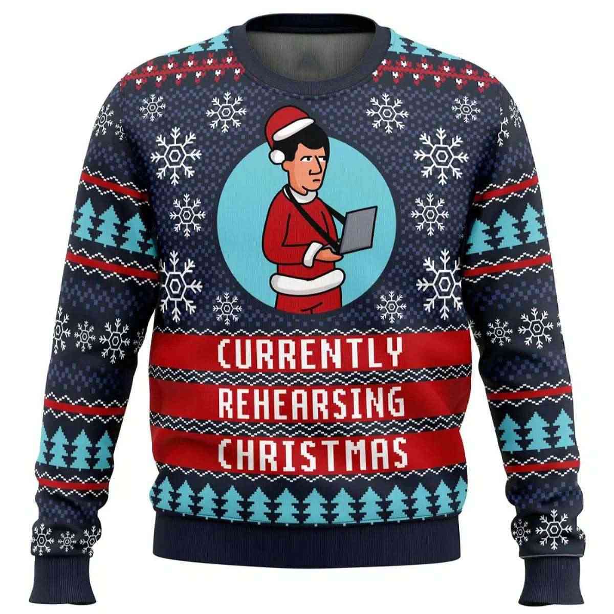 Currently Rehearsing Christmas Ugly Christmas Sweater Currently Rehearsing Christmas Ugly Christmas Sweater