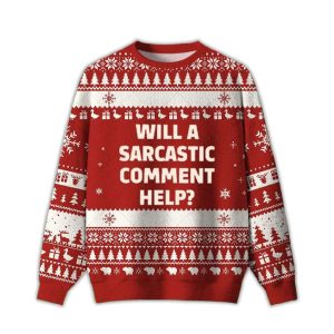 2025 Will a Sarcastic Comment Help Ugly Christmas Sweater