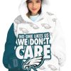 Eagles No One Likes Us We Don’t Care Blanket Hoodie