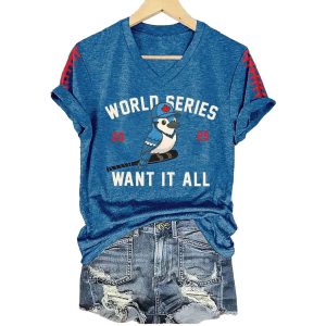 Toronto Baseball World Series 2025 Want It All Print T-Shirt 2 Toronto Baseball World Series 2025 Want It All Print T Shirt2