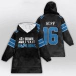 Goff 16 4th Down And Fck It Go Lions Blanket Hoodie