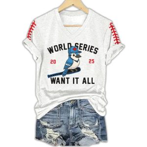 Toronto Baseball World Series 2025 Want It All Print T Shirt